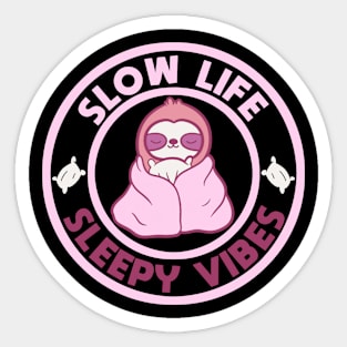 Slow life Sticker